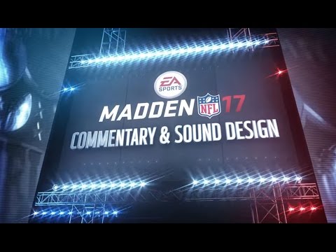 Madden 17 | Commentary and Sound Design | Xbox One &amp; PS4