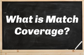 What Is Match Coverage?